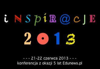 Inspiracje 2013 - konferencja Edunews.pl